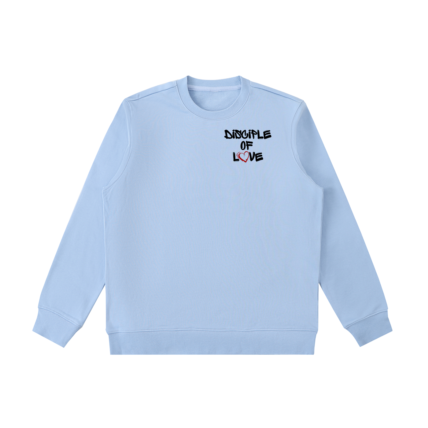 Disciple Of Love Sweatshirt